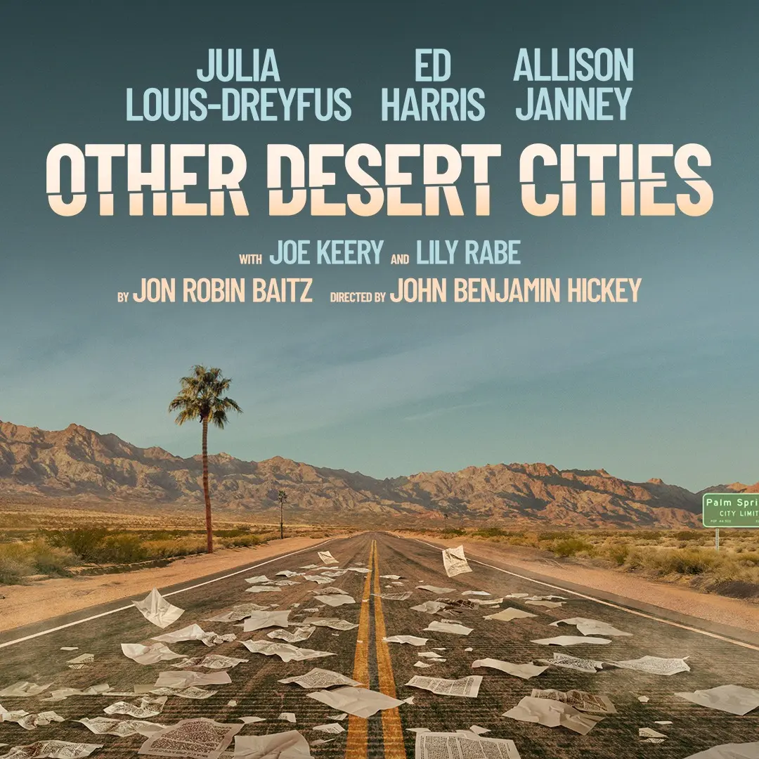Other Desert Cities on Broadway follows a politically connected family on Christmas Eve in their Palm Springs home. The family is excited for a reunion, but when the daughter comes home with a new memoir that threatens to expose secrets and a hidden past, the holiday becomes a battleground of memory, loyalty, and legacy.