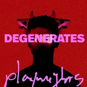 Get tickets to Degenerates